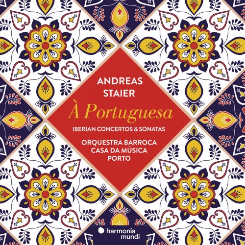 Andreas Staier & Orquestra barroca Casa da Música - À Portuguesa (2018) [Hi-Res]