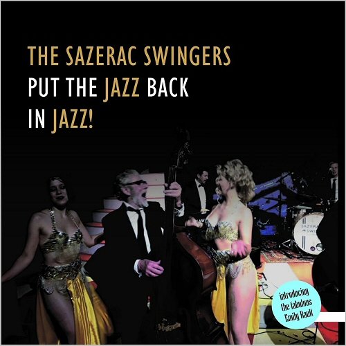 The Sazerac Swingers - Put The Jazz Back In Jazz (2018)