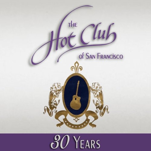 The Hot Club of San Francisco - 30 Years (2018)