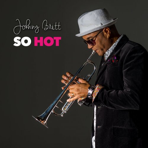 Johnny Britt - So Hot (2018) FLAC