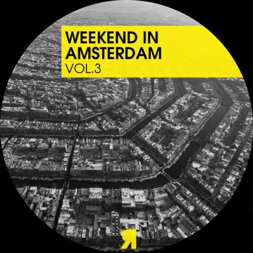 VA - Weekend In Amsterdam, Vol. 3 (2018)