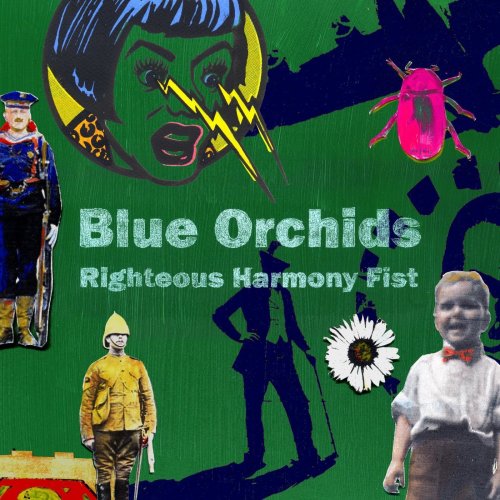 Blue Orchids - Righteous Harmony Fist (2018)