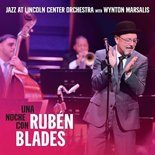 Jazz at Lincoln Center Orchestra, Wynton Marsalis & Rubén Blades - Una Noche Con Rubén Blades (2018) FLAC