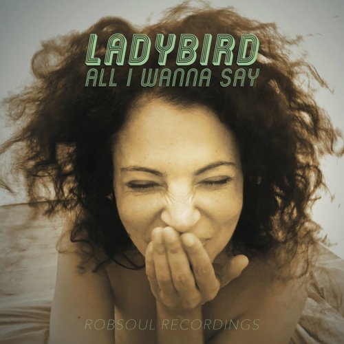 Ladybird - All I Wanna Say (2018)