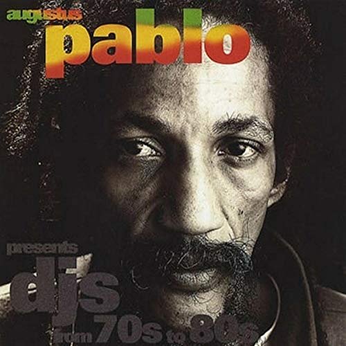 Augustus Pablo - DJ'S from 70's to 80's (2018)