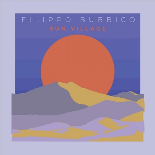 Filippo Bubbico - Sun Village (2018)