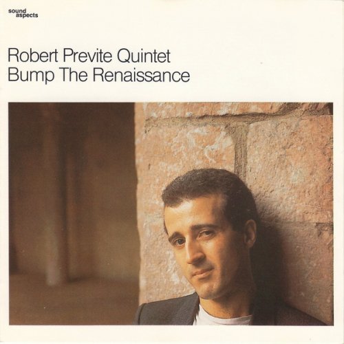 Robert Previte Quintet - Bump the Renaissance (1986)