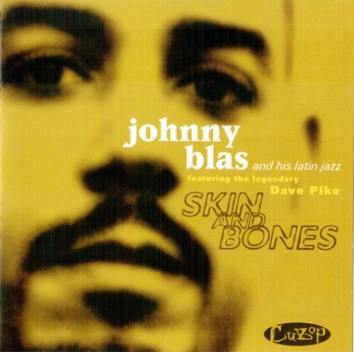 Johnny Blas - Skin and Bones (1997)