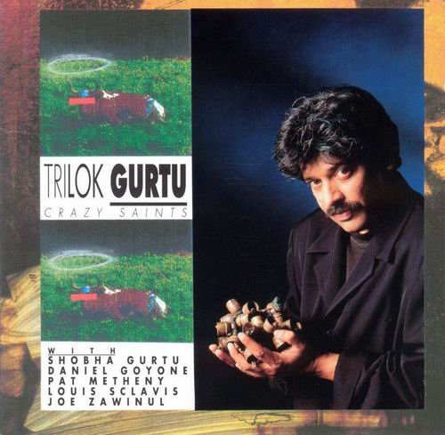 Trilok Gurtu - Crazy Saints (1993) CD Rip