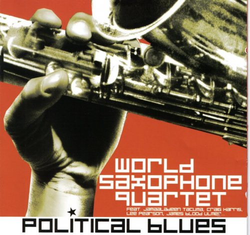 World Saxophone Quartet - Political Blues (2006)