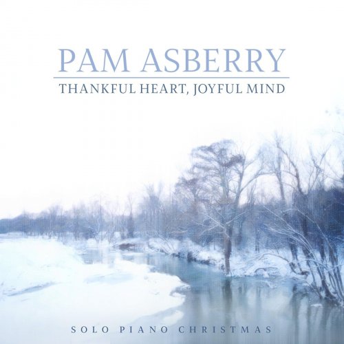 Pam Asberry - Thankful Heart, Joyful Mind (2018)