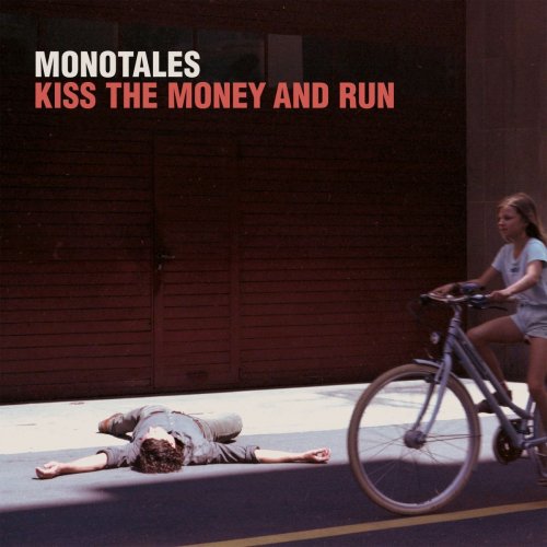 Monotales - Kiss the Money and Run (2018)