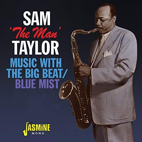 Sam "The Man" Taylor - Music with the Big Beat / Blue Mist (2018)