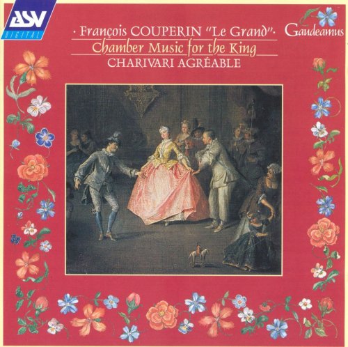 Charivari Agreable - François Couperin: Chamber Music for the King (1997)