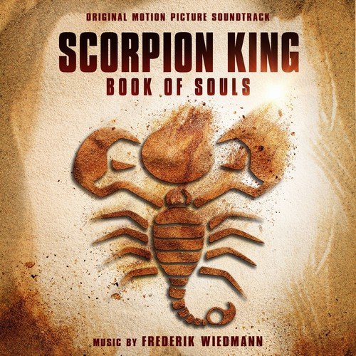 Frederik Wiedmann - Scorpion King: Book of Souls (Original Motion Picture Soundtrack) (2018)