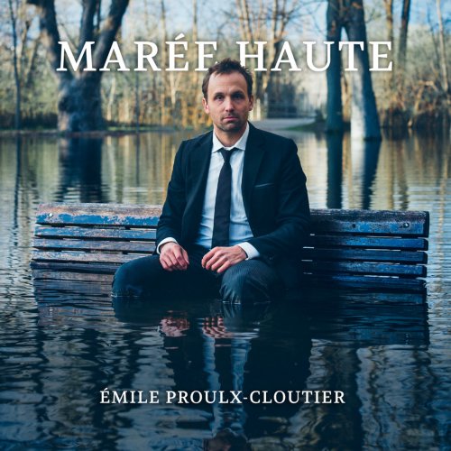 Émile Proulx-Cloutier - Marée Haute (2018) [Hi-Res]