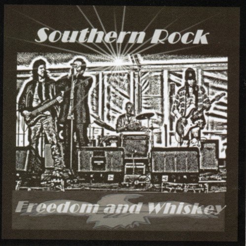 Freedom and Whiskey - Southern Rock (2012) lossless