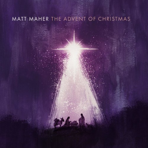 Matt Maher - The Advent of Christmas (2018)