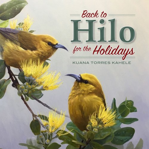 Kuana Torres Kahele - Back to Hilo for the Holidays (2018)