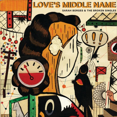 Sarah Borges And The Broken Singles - Love's Middle Name (2018) [Hi-Res]