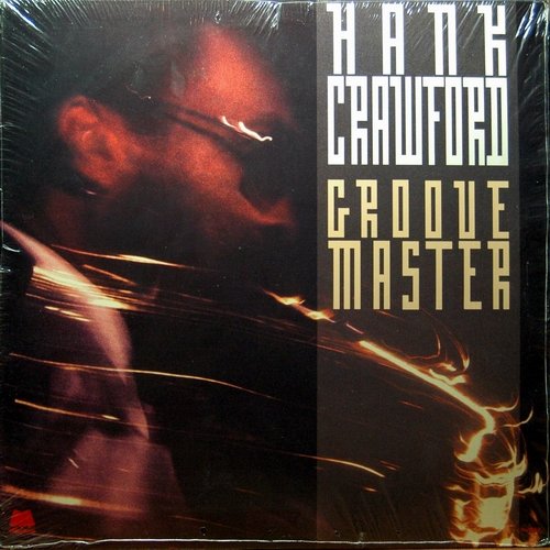 Hank Crawford - Groove Master (1990) [Vinyl]