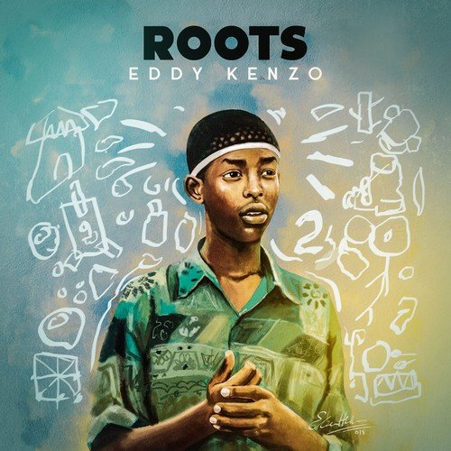 Eddy Kenzo - Roots (2018)