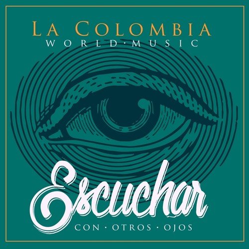 La Colombia - Escuchar Con Otros Ojos (2018)