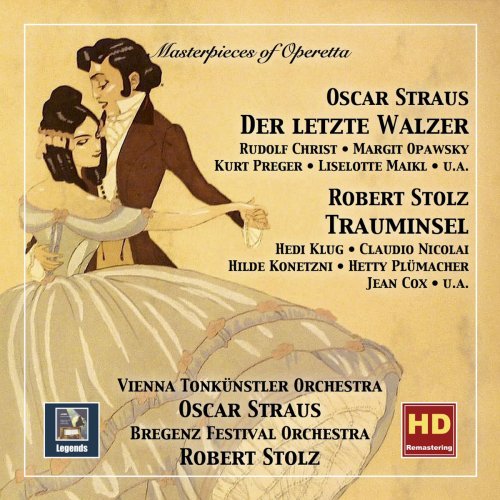 Tonkünstler-Orchester - Masterpieces of Operetta, Vol. 9: Oscar Straus 'Der letzte Walzer' & Robert Stolz 'Trauminsel' (2018)