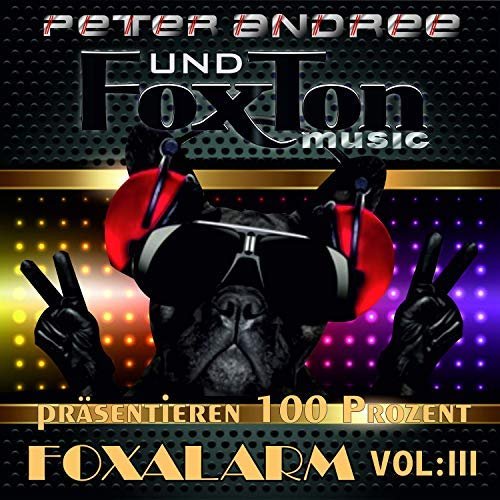 VA - Foxalarm Vol. III (Peter Andree und Foxton Music Präsentieren 100 Prozent Foxalarm) (2018)