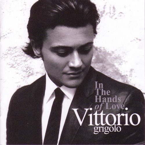 Vittorio Grigolo - In the Hands of Love (2006)