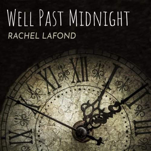 Rachel LaFond - Well Past Midnight (2018)