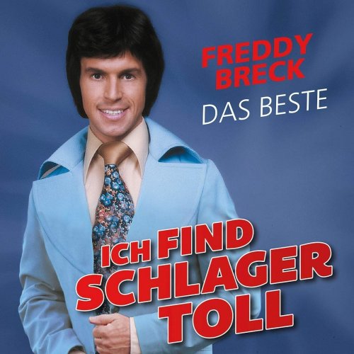 Freddy Breck - Ich Find Schlager Toll - Das Beste (2018)