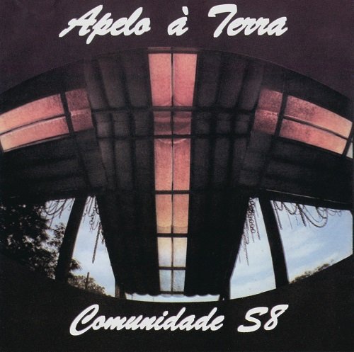 Comunidade S8 - Apelo a Terra (Reissue) (1983/1998)