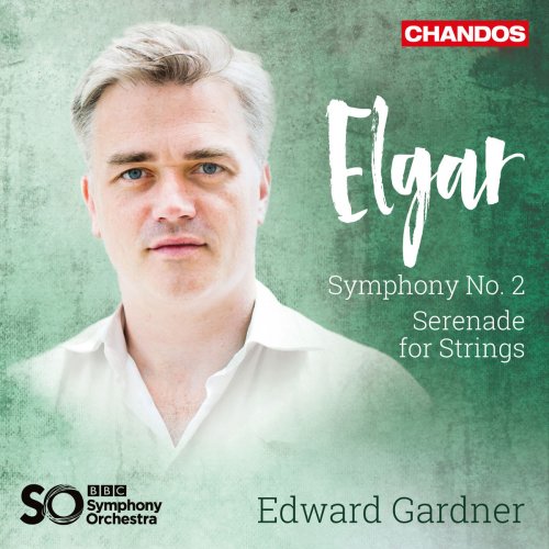 BBC Symphony Orchestra & Edward Gardner - Elgar: Symphony No. 2 & Serenade (2018) [Hi-Res]