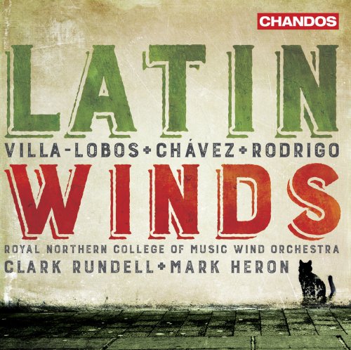 Royal Northern College of Music Wind Orchestra, Clark Rundell & Mark Heron - Latin Winds (2018)