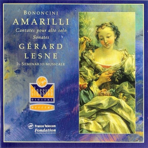 Gerard Lesne, Il Seminario musicale - Giovanni Bononcini: Amarilli - Cantates pour alto & Sonates (1993)