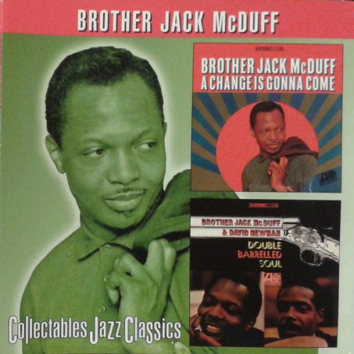 Brother Jack McDuff - A Change Is Gonna Come `66 / Double Barrelled Sou `68