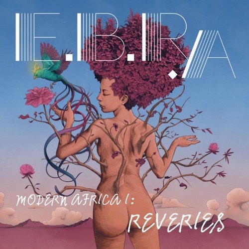 Ebra - Modern Africa I: Reveries (2018) [Hi-Res]