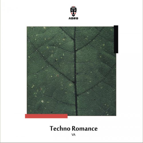 VA - Techno Romance: Best of Melodic House and Techno (2018)