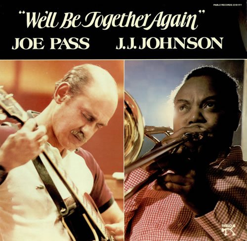 Joe Pass, J.J. Johnson - We'll Be Together Again (1983) Flac