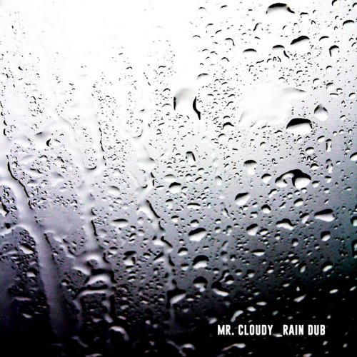 Mr. Cloudy - Rain Dub (2018)