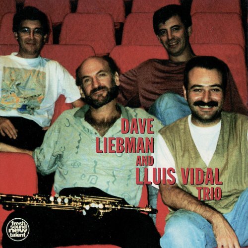 Dave Liebman & Lluis Vidal Trio - Dave Liebman & Lluis Vidal Trio (1995)
