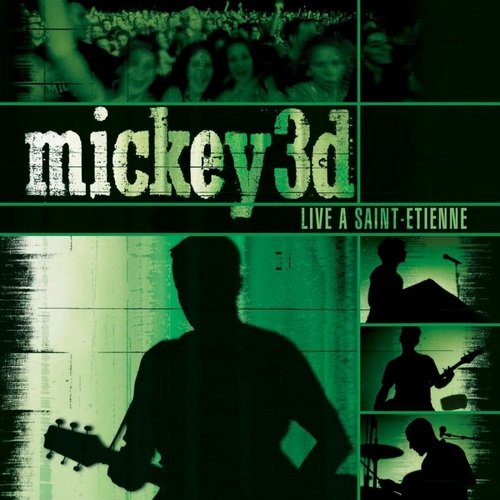 Mickey 3D - Live à Saint-Étienne (2004)