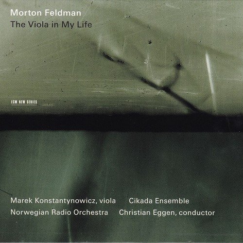 Morton Feldman - The Viola In My Life (2008)