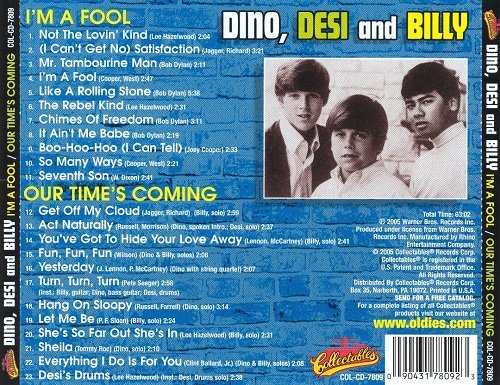 Dino, Desi And Billy - I'm A Fool / Our Time's Coming (Reissue) (1965-66/2005)