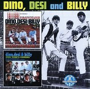 Dino, Desi And Billy - I'm A Fool / Our Time's Coming (Reissue) (1965-66/2005)