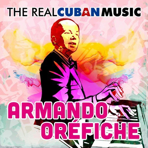 Armando Oréfiche y su Havana Cuban Boys - The Real Cuban Music (Remasterizado) (2018) [Hi-Res]