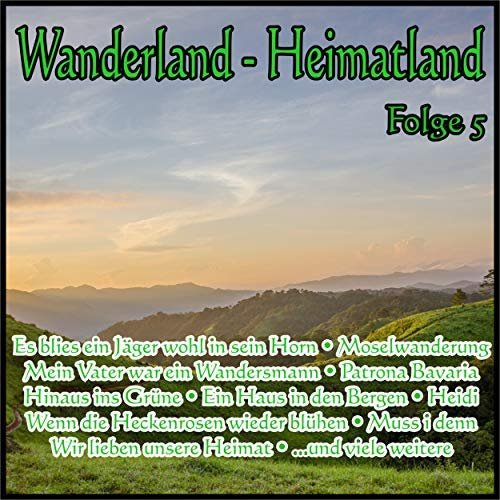 VA - Wanderland - Heimatland, Folge 5 (2018)