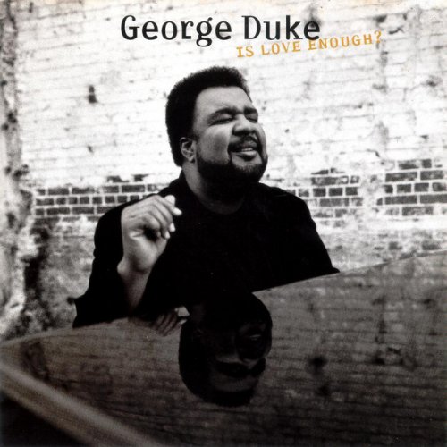George Duke - Is Love Enough? (1997) FLAC