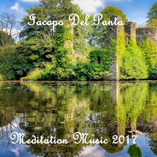 Iacopo Del Panta - Meditation Music 2017 (2018)